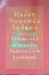 Sudewo, Raden Suwondo - Verrassend eenvoudig Indonesisch kookboek