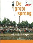 JANSMA, KLAAS - De Grote Sprong -Vijftig jaar fierljeppen