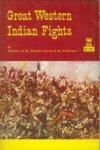 MEMBERS OF THE POTOMAC CORRAL OF THE WESTERNERS - Great Western Indian Fights