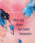 Siel Verhanneman - (1) Wat Wij Doen Dat Heet Bewaren
