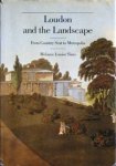 Simo, Melanie Louise - Loudon and the Landscape: From Country Seat to Metropolis, 1783-1843