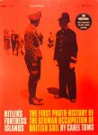 Toms, Carel. - Hitler's Fortress Islands. The first photo-history of the German occupation of British soil.