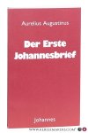 Aurelius Augustinus [ Augustine ]. - Der Erste Johannesbrief. Eingeleitet und übersetzt von Susanne Greiner.