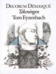 Tom Eyzenbach - Decorum Demasqué