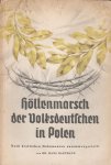 Hartmann, Hans - Höllenmarsch der Volksdeutschen in Polen. Nach ärztlichen Dokumenetn zusammengestellt