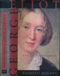 Hughes, Kathryn - George Eliot: The last Victorian