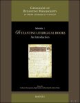Andrew Wade - Byzantine Liturgical Books An Introduction Stefanos Alexopoulos, Stig Simeon R. Fr yshov, Stefan Roy ,