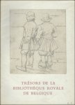 Collectif - TRESORS DE LA BIBLIOTHEQUE ROYALE DE BELGIQUE.