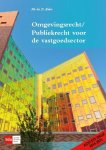 E. Alders - Omgevingsrecht/publiekrecht voor de vastgoedsector Editie 2014-2015 E. Alders - Omgevingsrecht/publiekrecht voor de vastgoedsector Editie 2014-2015