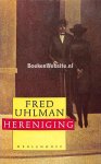 Uhlman, Fred - Hereniging