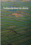 Blaeij D de ea - Verkaveld door Sloten Waterschap De Oude Veenen Groot gedeelte in het boek gaat over de Molens Watermolens