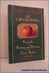RUSKIN, John; - THE LAWS OF FESOLE. PRINCIPLES OF DRAWING AND PAINTING FROM THE TUSCAN MASTERS,