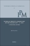Jakub Kujawinski - Nicholas Trevet's Commentary on the Psalms (1317 - c. 1321): A Publishing History