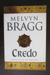 Melvyn Bragg - Credo - An Epic Tale of the dark ages