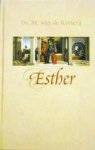 Ketterij, ds. M. van de - Esther *nieuw* --- 23 Bijbellezingen Ketterij, ds. M. van de - Esther *nieuw* --- 23 Bijbellezingen