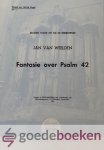 Weelden, Jan van - Fantasie over Psalm 42, Klavarskribo *nieuw* --- Muziek voor en na de kerkdienst