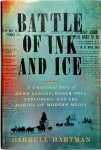 Darrell Hartman - Battle of Ink and Ice A Sensational Story of News Barons, North Pole Explorers, and the Making of Modern Media
