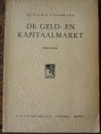 VALK, H.M.H.A. VAN DER, - De Geld- en Kapitaalmarkt.