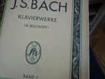Bach; J. S. (1685-1750) - Klavierwerke; Band 7 - Vermischte Werke (Inhaltsverzeichniss S 160.); Krititsche Ausgabe mit Fingersatz und Vortragsbezeichnungen versehen von Dr. Hans Bischoff (Berlin, Mai 1888) voor Piano - Originele unieke uitgave!