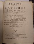ROUSSEAUD DE LA COMBE, GUY DU, - Traité des matières criminelles, Suivant l'Ordonnance du mois d'Août 1670, & les Edits, Déclarations du Roi, Arrêts & Réglemens intervenus jusqu'à présent (...) sixieme édition.