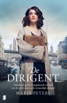 Maria Peters - De dirigent Gebaseerd op het waargebeurde verhaal van de eerste succesvolle vrouwelijke dirigent