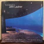 John Lautner, Alan Hess, Alan Weintraub - The Architecture of John Lautner