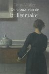 Müller, Titus - De vrouw van de brillenmaker