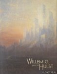Hulst, Wim van de - Willem G. van der Hulst. Schilder, schrijver, beeldhouwer in licht en ruimte *GESIGNEERD*