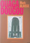 Blaisse, Mark - Ouagadougou *GESIGNEERD*