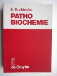 Buddecke, E - Pathobiochemie