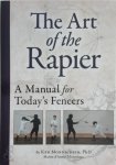 Ken Mondschein 309551 - The Art of the Rapier A manual for today's fencers