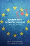 Emmanuel Brunet-Jailly, Achim Hurrelmann,, Amy Verdun - European Union Governance and Policy Making