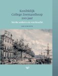 Cor Scholten - Koninklijk College Zeemanshoop 200 jaar Stevige ankers en veerkracht