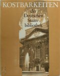 Deutsche Staatsbibliothek - Kostbarkeiten der Deutschen Staatsbibliothek