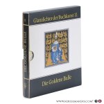 Wolf, Armin. - Die Goldene Bulle. König Wenzels Handschrift. Codex Vindobonensis 338 der Österreichischen Nationalbibliothek.