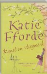 Katie Fforde - Kunst En Vliegwerk
