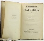 Un Professeur de Mathématiques (C. A. [Charles Auber] avertissement): - Traité élémentaire d'Algèbre. Onzième édition revue et corigée.