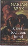 Marjan Berk - Ik neem toch een hond