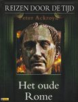P. Ackroyd - Het oude Rome / Reizen door de tijd / 6