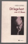 Kusters, Wiel - Dit lege hart, over J.C. Bloem Kusters, Wiel - Dit lege hart, over J.C. Bloem