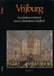 - Vrijburg: Geschiedenis en toekomst van een Amsterdamse schuilkerk
