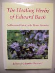 Barnard, Julian & Martine - The Healing Herbs of Edward Bach An illustrated Guide to the Flower Remedies