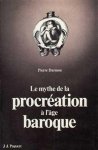 Darmon, Pierre - Le mythe de la procréation à l'âge baroque / Pierre Darmon