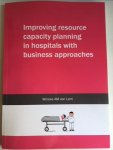 Lent, Wineke A.M. van - Improving resource capacity planning in hospitals with business approaches