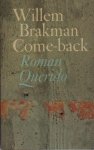 Brakman, Willem. - Come-back.