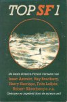 Asimov, Isaac. Bradbury, Ray. Harrison, Harry. Leiber, Frits. Silverberg, Robert e.v.a. - TOP SF1, de beste SF verhalen gekozen en ingeleid door de auteurs zelf