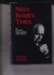 Pais, Abraham - Niels Bohr's Times, in physics, philosophy and polity