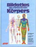 Vannini, Vanio, Pogliani, Giuliano - Bildatlas des menschlichen Körpers - So funktioniert der menschliche Körper - Eine Enführung in Physiologie und Anatomie
