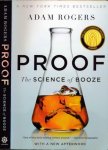 Rogers, Adam - Proof: The Science of booze