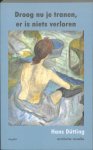 Hans Dütting - Droog nu je tranen, er is niets verloren